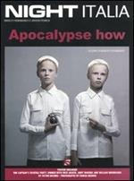 Night Italia. Apocalypse how. Ediz. illustrata. Vol. 6