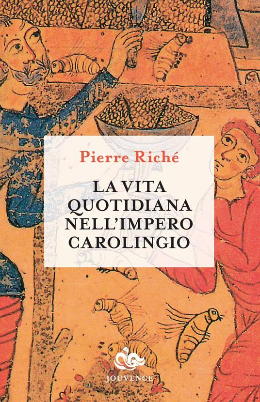 La vita quotidiana nell'impero carolingio - Pierre Riché - copertina