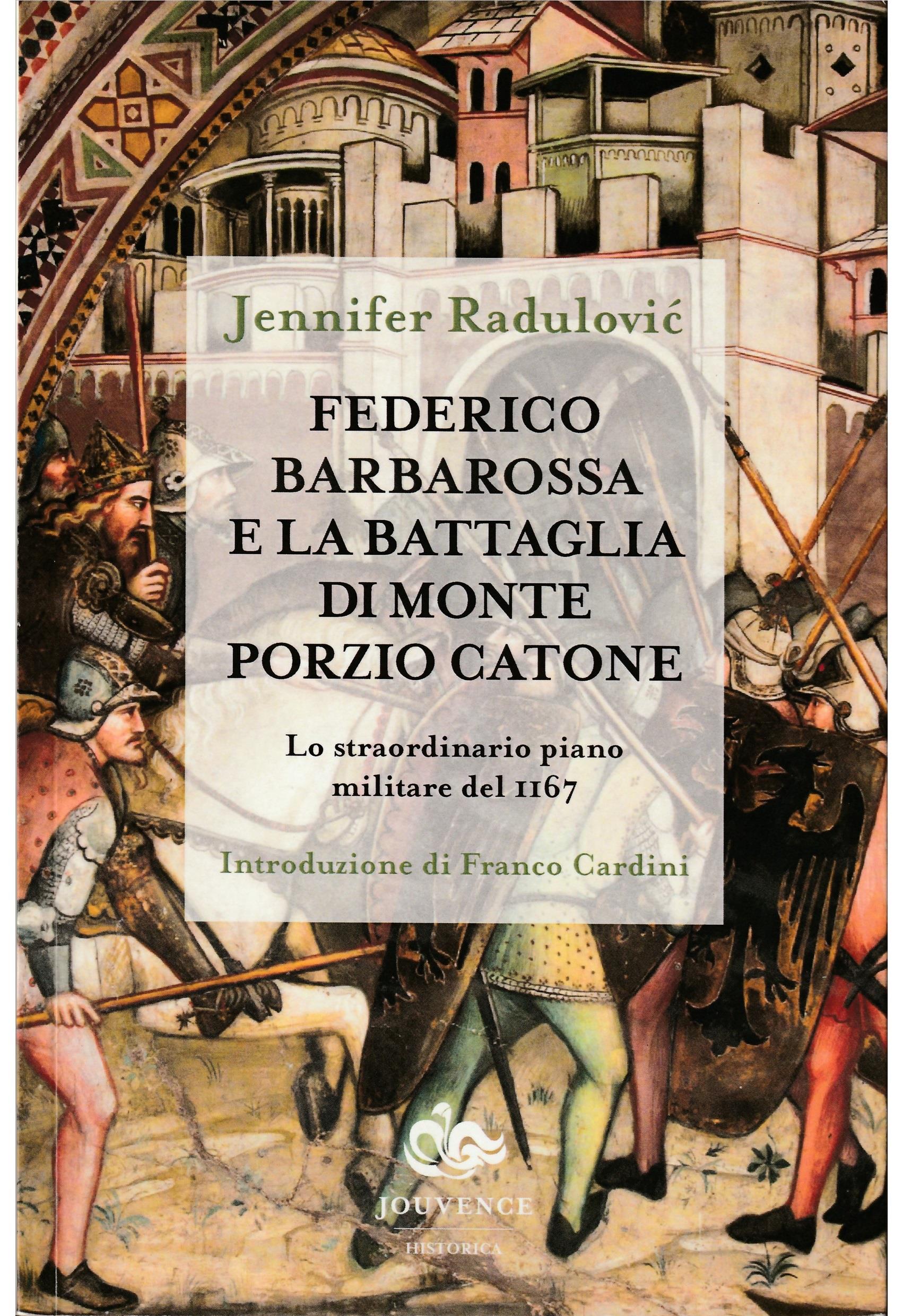 Federico Barbarossa e la battaglia di Monte Porzio Catone. Lo straordinario piano militare del 1167