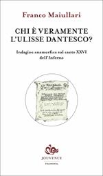 Chi è veramente l'Ulisse dantesco? Indagine anamorfica sul canto XXVI dell'Inferno