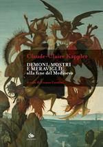 Demoni, mostri e meraviglie alla fine del Medioevo
