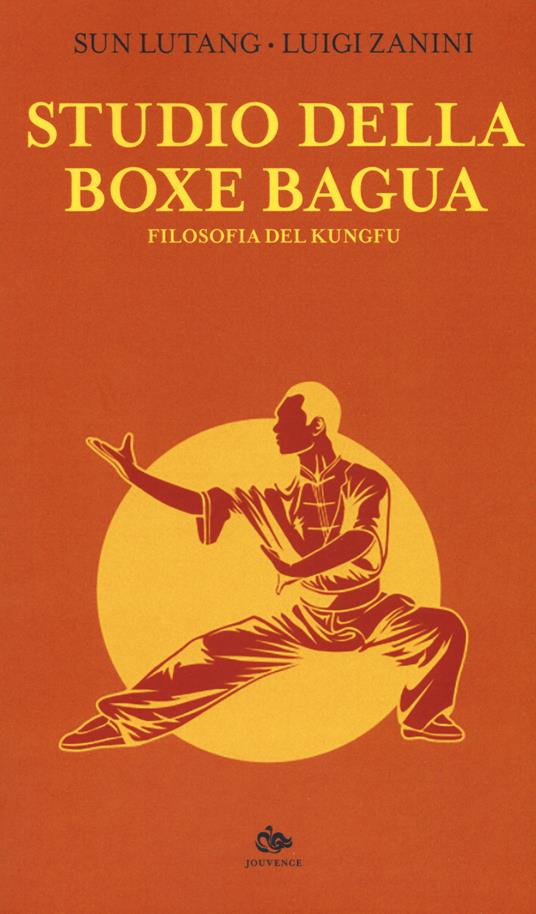 Studio della boxe bagua. Filosofia del kungfu - Lutang Sun - copertina