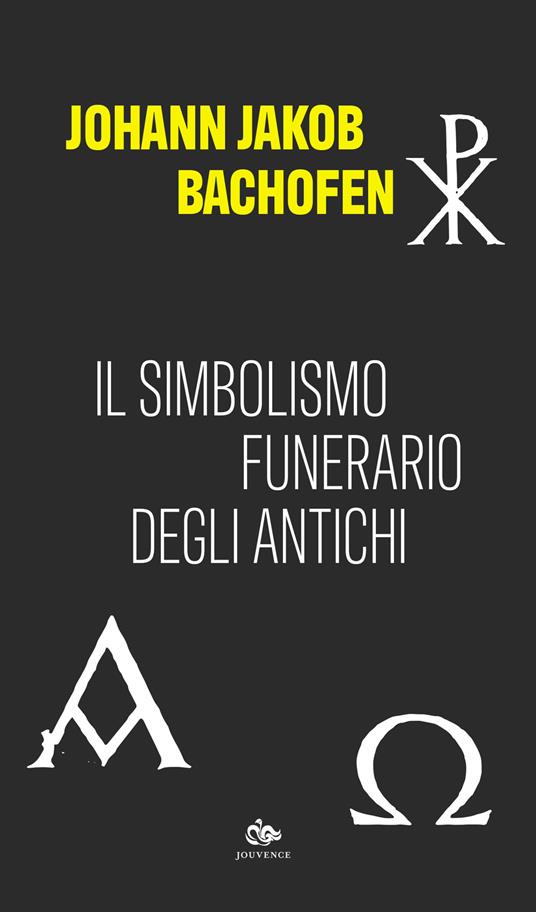 Il simbolismo funerario degli antichi - Johann Jakob Bachofen - copertina
