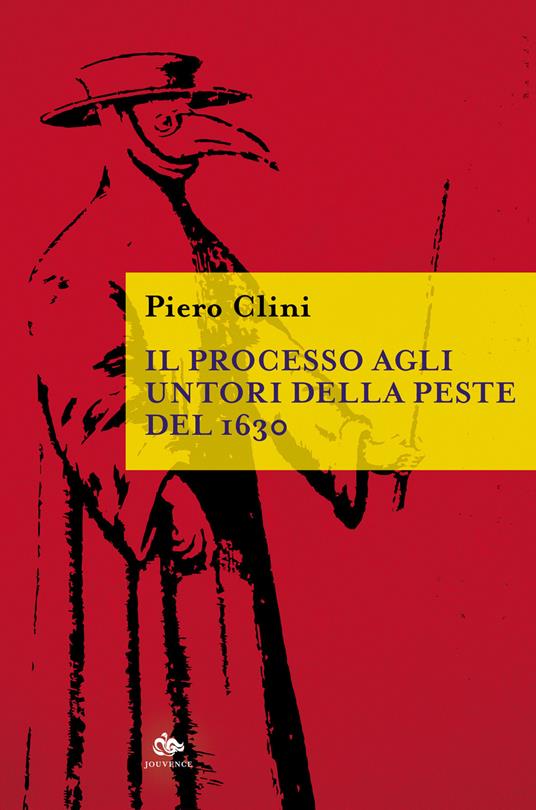 Il processo agli untori della peste del 1630 - Piero Clini - copertina