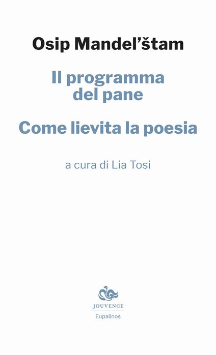 Il programma del pane. Come lievita la poesia - Osip Mandel'štam - copertina