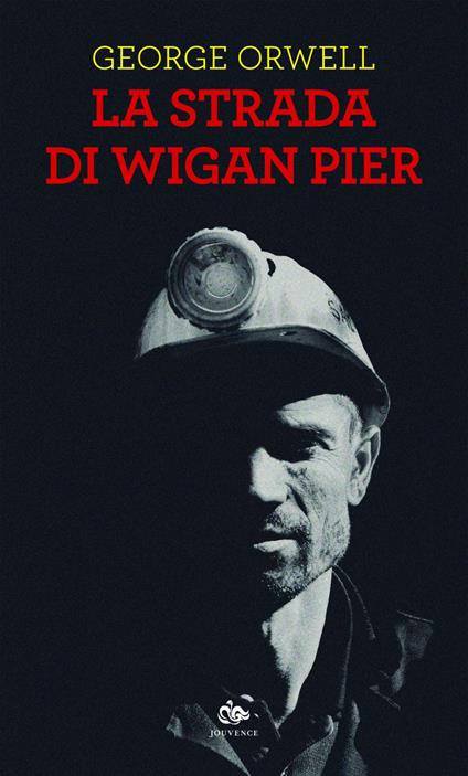 La strada di Wigan Pier - George Orwell - ebook