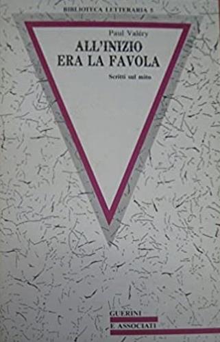 All'inizio era la favola. Scritti sul mito - Paul Valéry - copertina