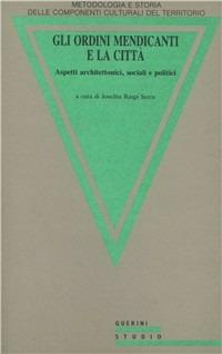 Gli ordini mendicanti e la città