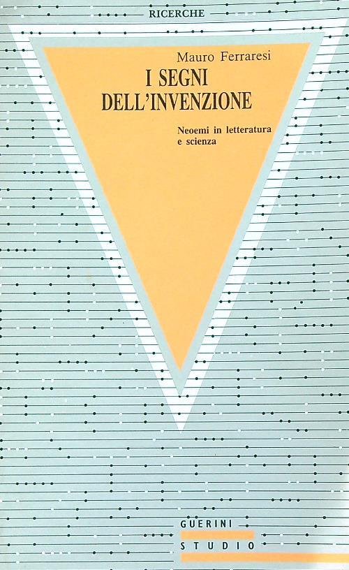 I segni dell'invenzione. Neoemi in letteratura e scienza