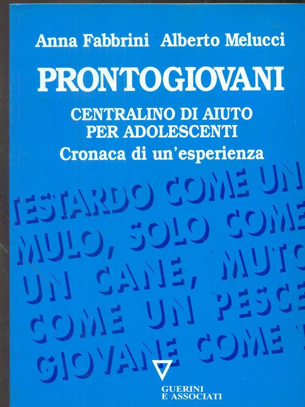 Prontogiovani. Centralino di aiuto per gli adolescenti. Cronaca di un'esperienza