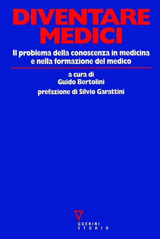 Diventare medici. Il problema della conoscenza in medicina e nella formazione del medico - copertina
