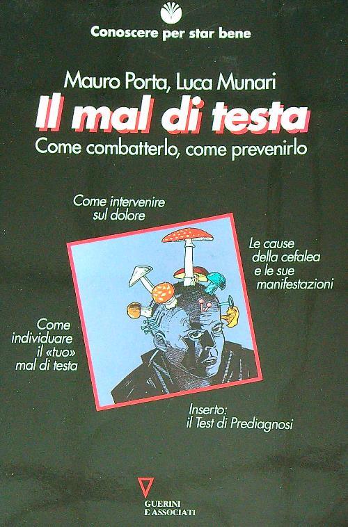 Il mal di testa. Come combatterlo, come prevenirlo