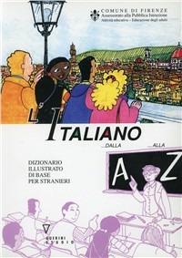 L'italiano dalla A alla Z. Dizionario illustrato di base per stranieri