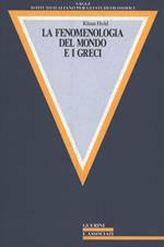La fenomenologia del mondo e i greci