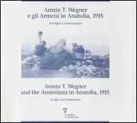 Armin T. Wegner e gli armeni in Anatolia, 1915. Immagini e testimonianze. Catalogo della mostra (Milano, 1995) Ediz. italiana e inglese - copertina