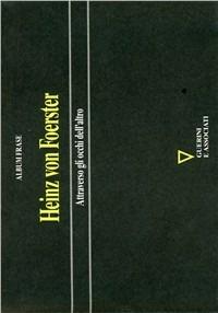 Attraverso gli occhi dell'altro - Heinz von Foerster - copertina