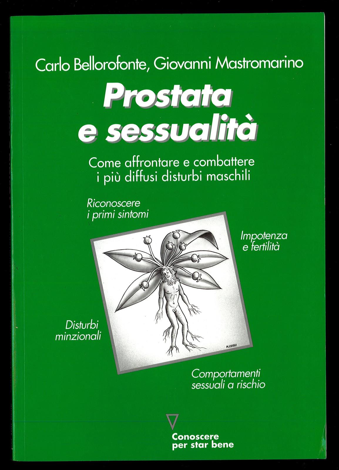 Prostata e sessualità. Come affrontare e combattere i più diffusi disturbi maschili