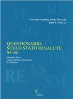 Questionario sullo stato di salute SF-36. Manuale d'uso e guida all'interpretazione dei risultati