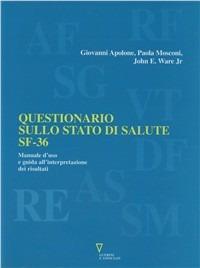 Questionario sullo stato di salute SF-36. Manuale d'uso e guida all'interpretazione dei risultati