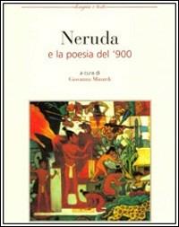 Neruda e la poesia del '900 - copertina