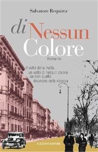 Di nessun colore - Salvatore Requirez - ebook