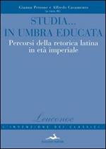 Studia in Umbria educata. Percorsi della retorica latina in età imperiale