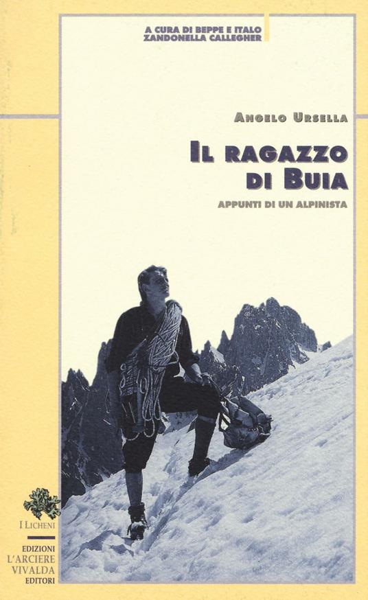 Il ragazzo di Buia. Appunti di un alpinista - Angelo Ursella - copertina
