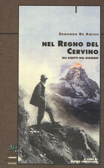 Nel regno del Cervino. Gli scritti del Giomein - Edmondo De Amicis - copertina