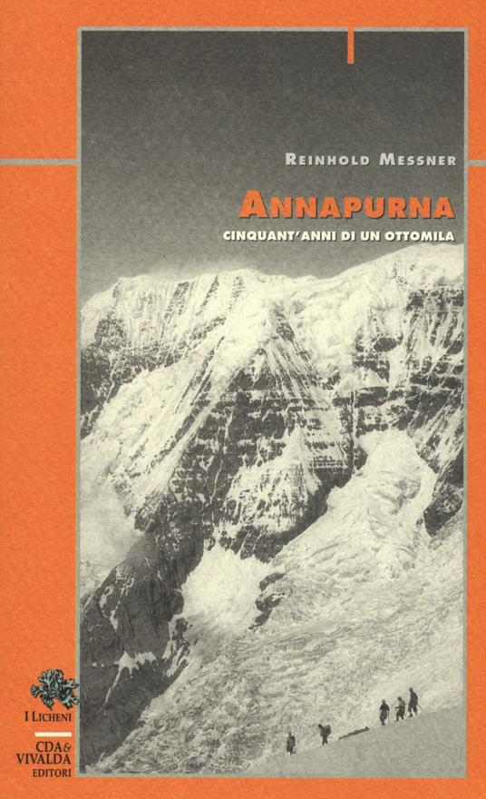 Annapurna. Cinquant'anni di un ottomila - Reinhold Messner - copertina