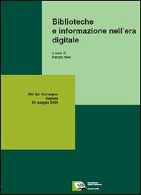 Biblioteche e informazione nell'era digitale. Atti del Convegno della 4ª Giornata delle biblioteche siciliane (Ragusa, 26 maggio 2006) - copertina