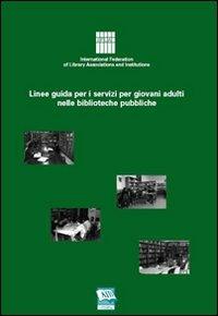 Linee guida per i servizi per giovani adulti nelle biblioteche pubbliche - copertina