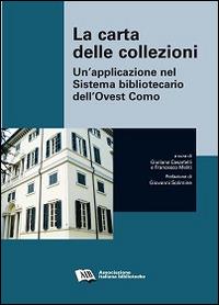La carta delle collezioni. Un'applicazione nel sistema bibliotecario dell'ovest Como - copertina