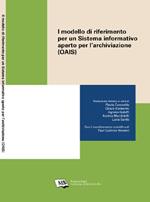 Il modello di riferimento per un Sistema informativo aperto per l'archiviazione (OAIS)