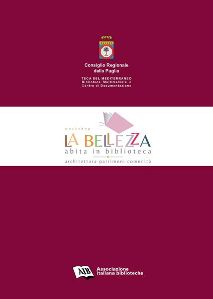 La bellezza abita in biblioteca. Architettura patrimoni comunità - copertina