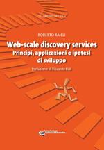 Web-scale discovery services. Principi, applicazioni e ipotesi di sviluppo