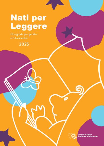 Nati per leggere. Una guida per genitori e futuri lettori - copertina