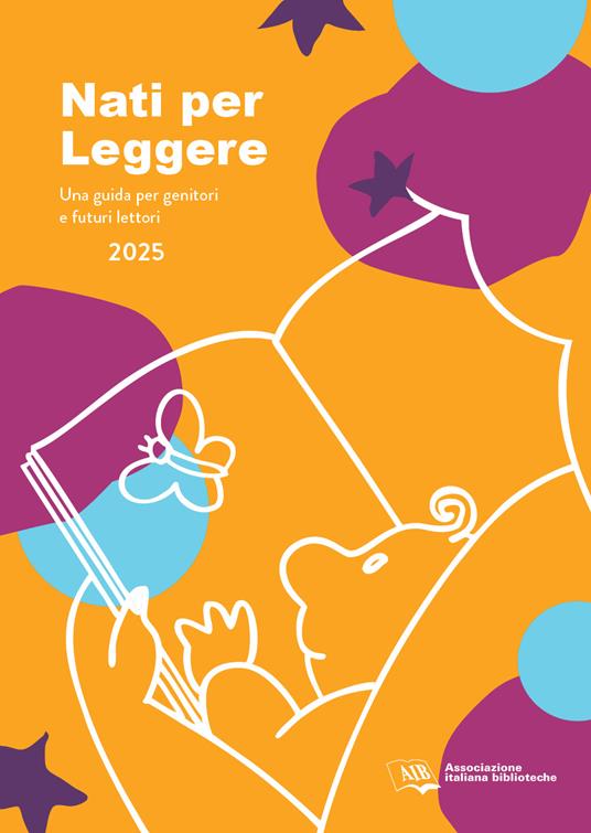 Nati per leggere. Una guida per genitori e futuri lettori - copertina