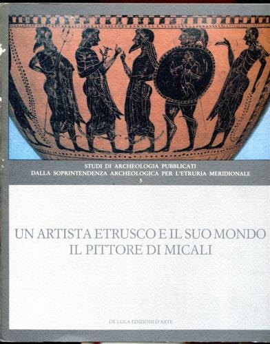 Un artista etrusco e il suo mondo. Il pittore di Micali - copertina