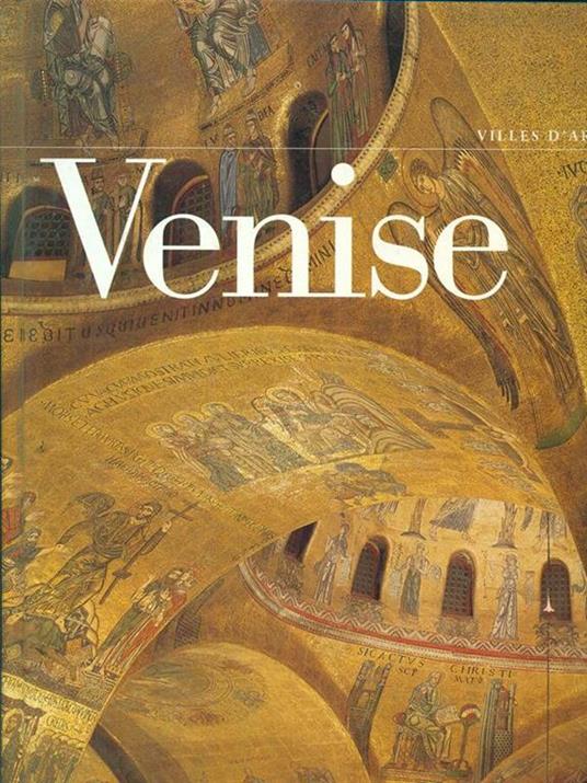 Arte a Venezia. Splendore, monumenti e capolavori della Serenissima. Ediz. francese - Stefano Zuffi - copertina