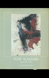 Toti Scialoja. Opere 1980-1990