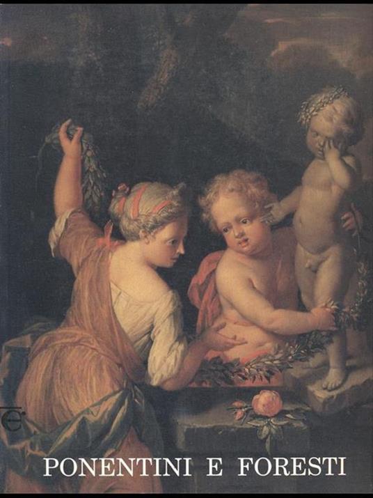 Ponentini e foresti. Pittura europea nelle collezioni dei Musei civici di Padova. Catalogo della mostra (Padova, 1992) - copertina