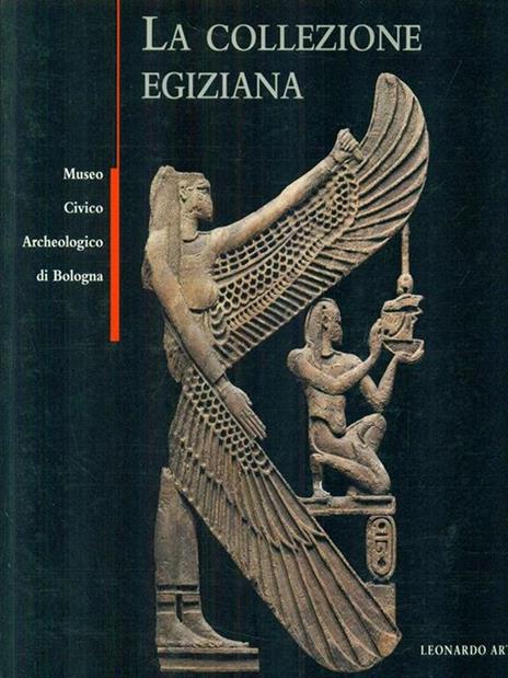 La collezione egiziana del Museo civico archeologico di Bologna. Catalogo della mostra (Bologna, 1994) - 2