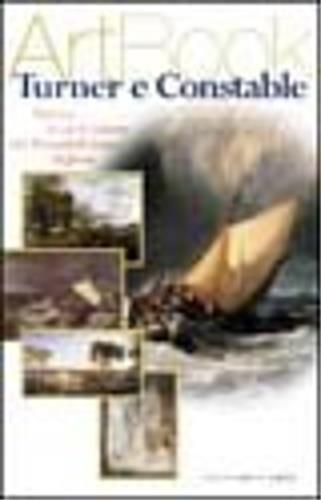 Turner e Constable. Natura, luce e colore nel romanticismo inglese - Gabriele Crepaldi - copertina