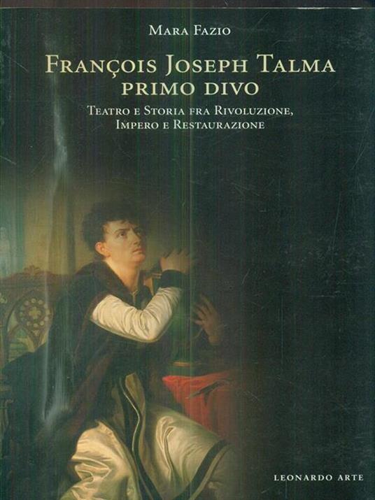 François Joseph Talma. Primo divo - M. Fazio - copertina