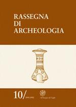 Rassegna di archeologia (1991-1992). Vol. 10: L'età del bronzo in Italia nei secoli dal XVI al XIV a.C..