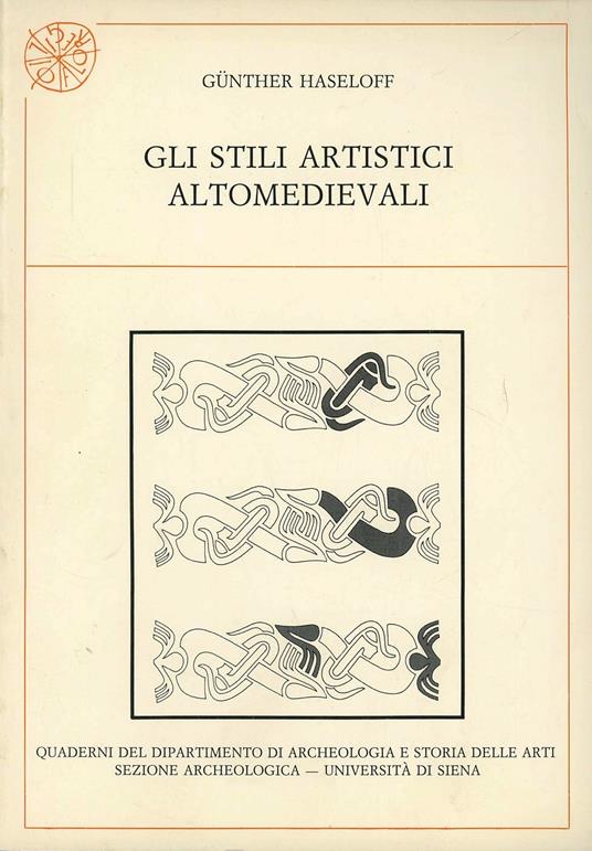 Gli stili artistici altomedievali - Haseloff Günther - copertina