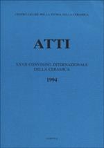 La ceramica postmedievale in Italia. Il contributo dell'archeologia. Atti del 27º Congresso internazionale della ceramica (Albisola, 1994)