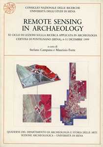Libro Remote sensing in archaeology. 11º Ciclo di lezioni sulla ricerca applicata in archeologia (Certosa di Pontignano, 6-11 dicembre 1999) 