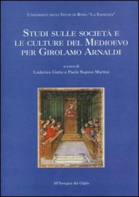 Studi sulle società e le culture del Medioevo per Girolamo Arnaldi - copertina