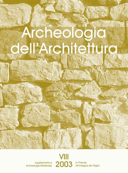 Archeologia dell'architettura (2003). Vol. 8 - copertina